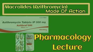 MacrolidesAzithromycin Antibiotics Pharmacology Mod Of Action [upl. by Honoria938]