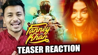 Fanney Khan TEASER  REVIEW  REACTION  Aishwarya Rai Anil Kapoor Rajkummar Rao [upl. by Sapowith517]