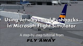 How to Use Jetways amp Pushback in FSX Tutorial [upl. by Eilrak]