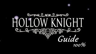 Hollow Knight  guide 100  Intro [upl. by Andrei545]