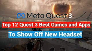 Top 12 Meta  Oculus Quest 3 Best Games and Apps To Experience The New Headset [upl. by Lewanna]