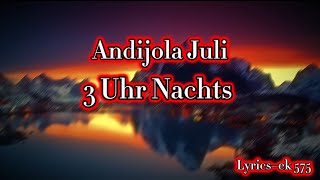 Andijola Juli —3 Uhr Nachts Lyrics [upl. by Narcis]