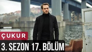 Çukur 3Sezon 17Bölüm [upl. by Abla85]