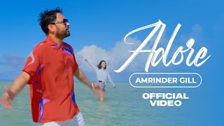 Adore Full Video Amrinder Gill  Lowkey  Rav Hanjra  Latest Punjabi Songs 2022  Rhythm Boyz [upl. by Piane692]