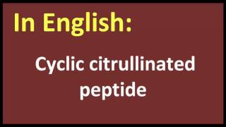 Cyclic citrullinated peptide arabic MEANING [upl. by Nipahc]