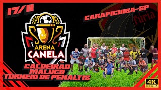 Torneio de pênaltis CALDEIRÃO MALUCO  Cobertura Completa  Arena Canela CarapicuíbaSP [upl. by Allen]