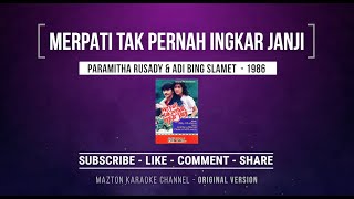 MERPATI TAK PERNAH INGKAR JANJI  Paramitha Rusady 1986 KARAOKE ORIGINAL VERSION [upl. by Eyaf]