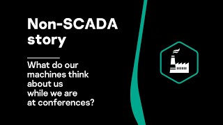 What do our machines think about us while we are at conferences nonSCADA story [upl. by Roarke99]