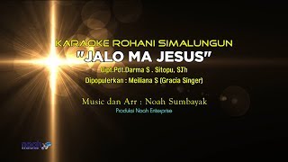 KARAOKE ROHANI SIMALUNGUN quotJALOMA JESUSquot [upl. by Mabelle694]