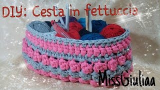 Tutorial Cesta in fettuccia crochet  DIY passo a passo  Cesta XXL  Punto popcorn [upl. by Ainomar]