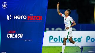 Liston Colaco  Hero of the Match  HFC 12 ATKMB  Match 85 Hero ISL 202122 [upl. by Hospers]