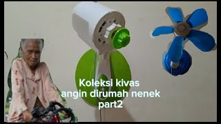 Kivas angin Koleksi kivas angin dirumah nenek part2 [upl. by Aicatsanna]