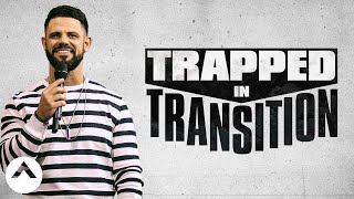 Trapped In Transition  Pastor Steven Furtick  Elevation Church [upl. by Clint679]