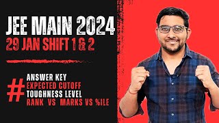 Jee Mains 2024 January 29 shift 1 amp shift 2 Analysis Answer key  Expected Cutoff  Rank vs marks [upl. by Ag]