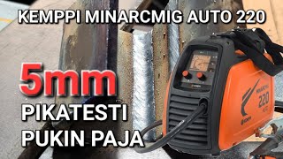 Kemppi Minarcmig Auto 220 Pikatesti pukinpaja1974 [upl. by Aniwde]