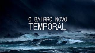 O Bairro Novo  Temporal  Playback legendado  Vídeo lyric  Melhor Qualidade [upl. by Janine545]