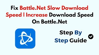 Fix BattleNet Slow Download Speed  Increase Download Speed On BattleNet 2024 [upl. by Kcirrej860]