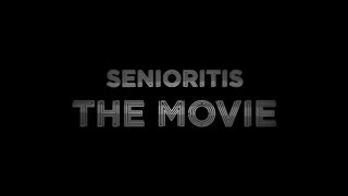 Senioritis The Movie  Official Trailer [upl. by Nylhtak]