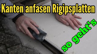 Rigipsplatten anfasen Kanten bearbeiten Gipskartonplatten Kantenhobel Kanten anschrägen schneiden [upl. by Adamek]