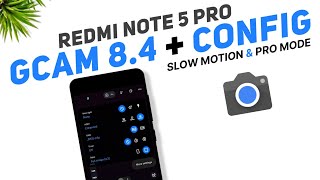 Google Camera 84  Config For Redmi Note 5 Pro  Slow Motion Working  LMC 84  Best Settings [upl. by Orthman]