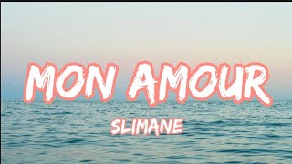 Slimane  Mon Amour LyricsParoles [upl. by Jaffe]