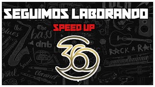 Seguimos laborando Grupo 360 Speed Up [upl. by Etteniotna]