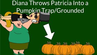 Diana Throws Patricia Into a Pumpkin TrapGrounded [upl. by Aserret581]