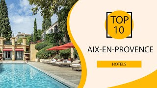 Top 10 Best Hotels to Visit in AixenProvence  France  English [upl. by Kaela]