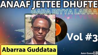 🔥ANAAF JETTEE DHUFTE GARA BIYYA LAFAA Abarraa Guddata Lakk 3ffaa guutuu Abera Gudeta Vol 3 [upl. by Frederico970]