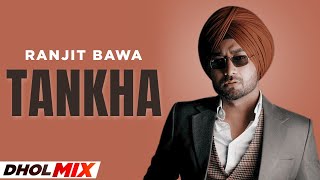 Tankha Dhol Mix  Ranjit Bawa  Desi Routz  Latest Punjabi Songs 2022  Speed Records [upl. by Aisena]