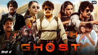 The Ghost Full HD Movie in Hindi Dubbed  Nagarjuna  Anikha Surendran  Sonal C  Facts amp Update [upl. by Brigid]