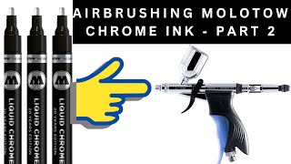 Airbrushing Molotow Chrome Ink Part 2  Thinning It For Great Results [upl. by Cassilda417]