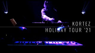 KORTEZ  HOLIDAY TOUR 2021 [upl. by Grayce]