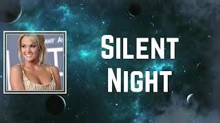 Carrie Underwood  Silent Night Lyrics [upl. by Hite]