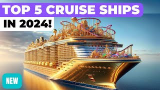 TOP 5 BEST NEW CRUISE SHIPS IN 2024 ft Royal Caribbean Princess Disney MSC Cunard Virgin [upl. by Burnaby301]