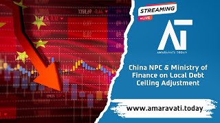 China NPC amp Ministry of Finance on Local Debt Ceiling Adjustment  Amaravati Today [upl. by Asante510]