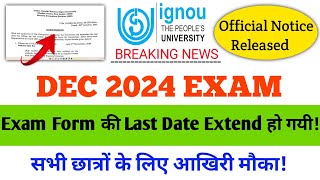 Dec 2024 Exam Form Last Date Extended  IGNOU Exam Form Date Extended 2024ignou examform2024 exam [upl. by Ludlew]