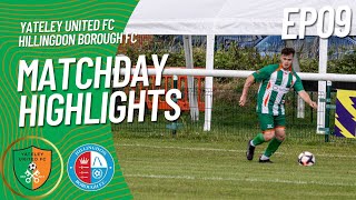 Yateley United FC vs Hillingdon Borough FC  EP09 [upl. by Irami]