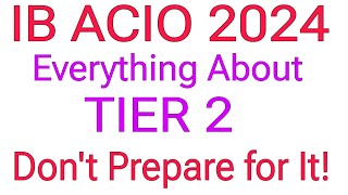 IB ACIO TIER 2 PREVIOUS YEAR PAPER  COMPLETE DETAILS [upl. by Nolyaj718]