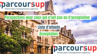 Parcoursup 2024 Acceptation liste dattente perspectives pour ceux qui ont eu des refus [upl. by Worrell]