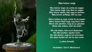 Was keiner wagt  Ein Gedicht von Lothar Zenetti [upl. by Yasdnil]