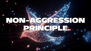 NonAggression Principle Why Collaboration Beats Confrontation [upl. by Steinberg]