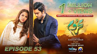 Mehroom Episode 53  Eng Sub  Hina Altaf  Junaid Khan  3rd June 2024  Har Pal Geo [upl. by Winifield64]