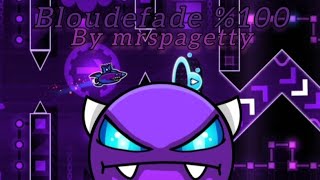 Bloudefade 100  By Mrspagety [upl. by Adihsar]