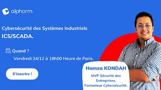 🛑 Webinaire  Cybersécurité des Systèmes Industriels ICSSCADA [upl. by Donielle423]