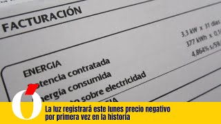 El precio de la luz registrará este lunes precio negativo por primera vez en la historia [upl. by Hamitaf]