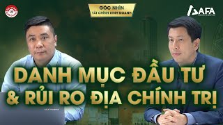 DANH MỤC ĐẦU TƯ amp RỦI RO ĐỊA CHÍNH TRỊ [upl. by Cathey]