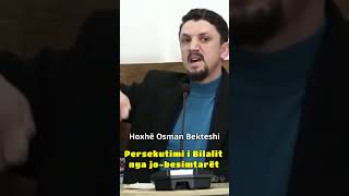 quotPersekutimi i Bilalit nga jobesimtarëtquotHoxhë Osman Bekteshi [upl. by Yetac]