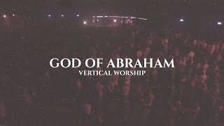 Vertical Worship  God Of Abraham Official Lyric Video [upl. by Gernhard854]