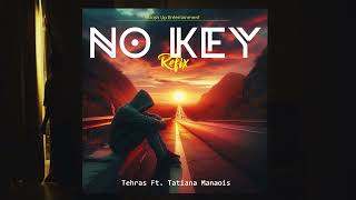 Tehras  No Key Refix Feat Tatiana Manaois Official Audio [upl. by Ayr821]